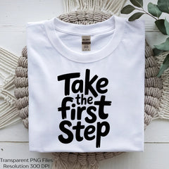 Take The First Step Motivational Shirt SVG Bundle - CraftNest - Digital Crafting and Art