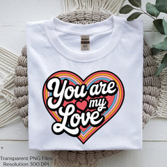 You Are My Love Valentine Retro T-Shirt Clipart Bundle - CraftNest - Digital Crafting and Art