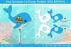 Sea Animal Lollipop Holder SVG Bundle