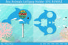 Sea Animal Lollipop Holder SVG Bundle