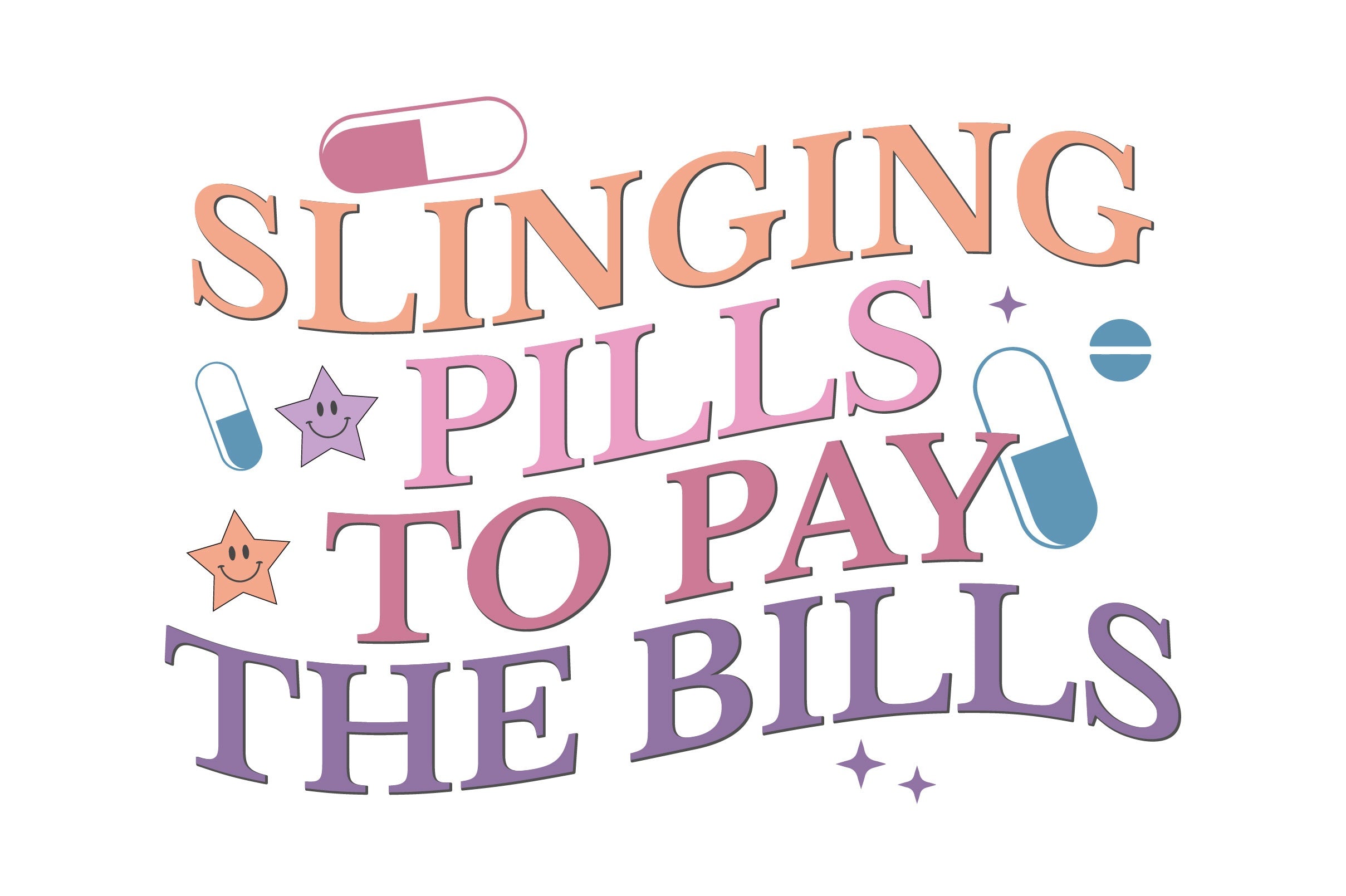 Slinging Pills To Pay The Bills SVG Bundle