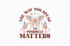 The Way You Speak To Yourself Matters SVG Bundle