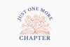 Just One More Chapter SVG Bundle