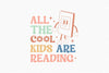 All The Cool Kids Are Reading SVG Bundle