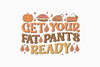 Get Your Fat Pants Ready SVG Bundle