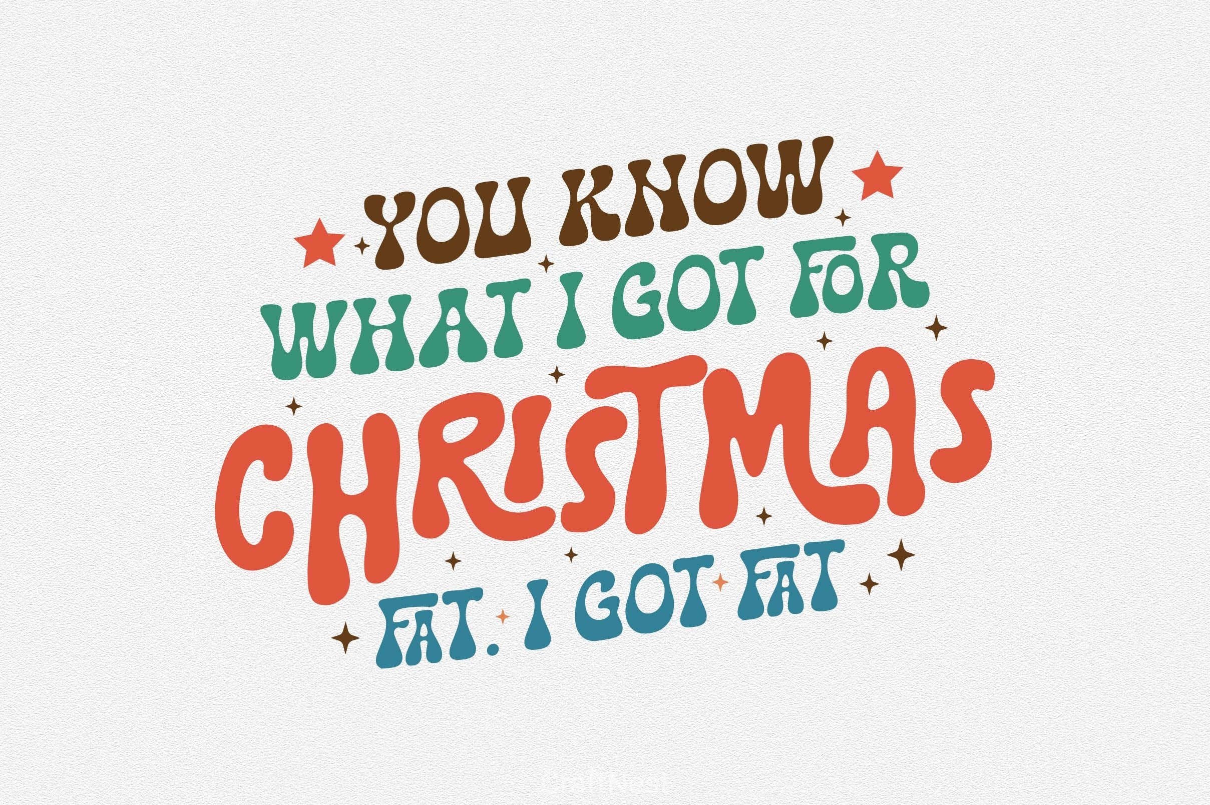You Know What I Got For Christmas Fat I Got Fat Clipart Bundle