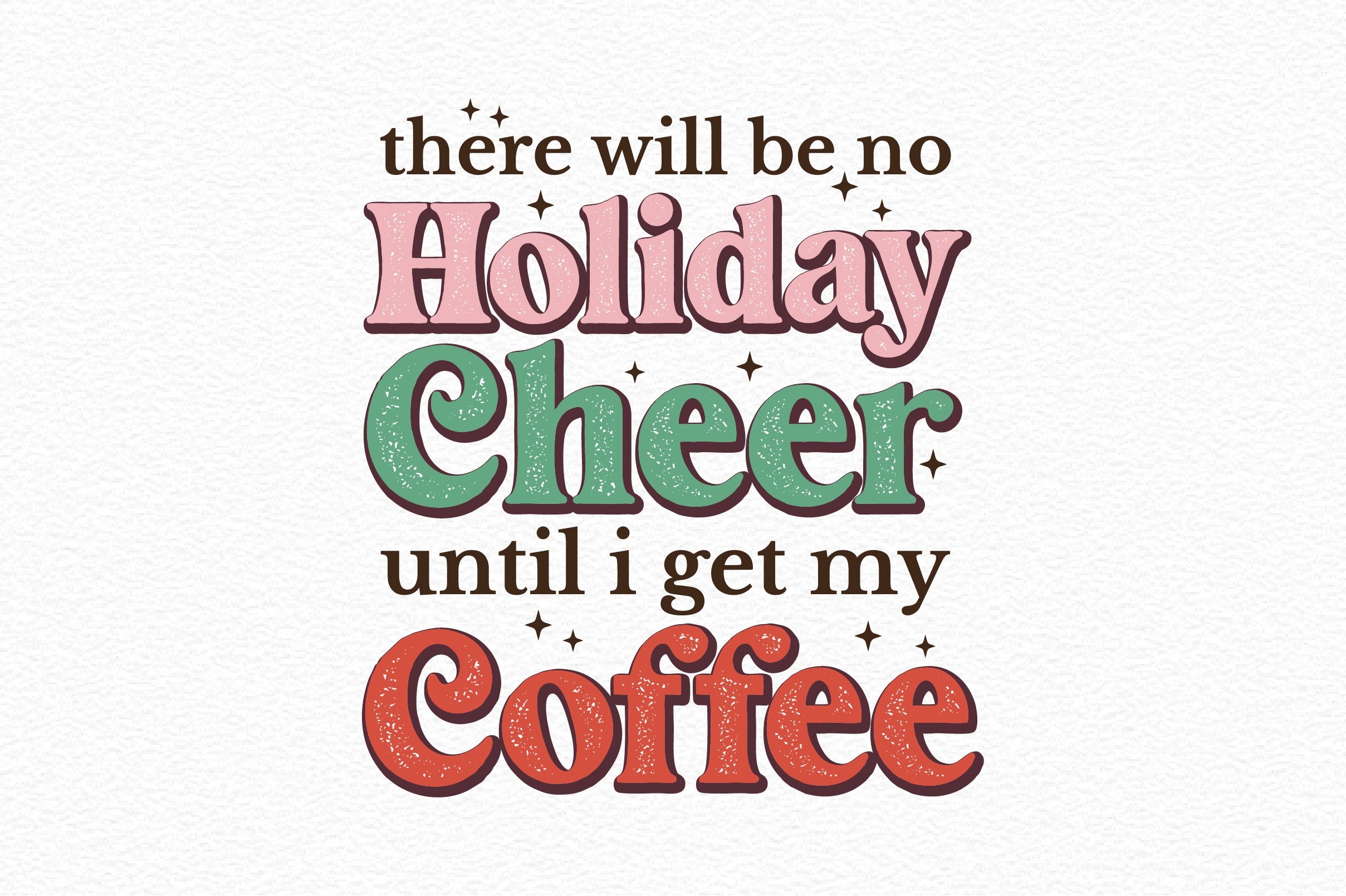 There Will Be No Holiday Cheer Until I Get My Coffee Clipart Bundle