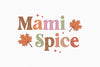 Mami Spice SVG Bundle