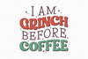 I Am Grinch Before Coffee Clipart Bundle