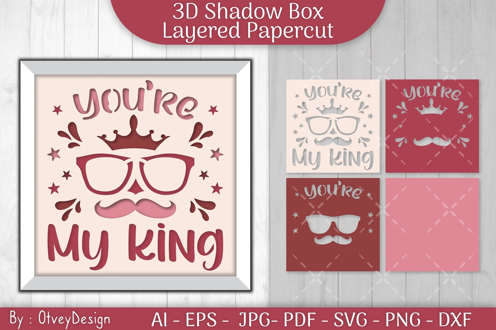 You're My King 3D Shadowbox Father Layered Papercut SVG Bundle - CraftNest - Digital Crafting and Art