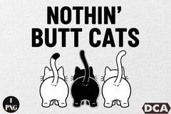 Nothin' Butt Cats T-Shirt Design Bundle - CraftNest - Digital Crafting and Art