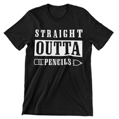 Straight Outta Pencils T-Shirt - CraftNest - Digital Crafting and Art