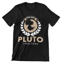 Never Forget Pluto - 1930-2006 T-Shirt - CraftNest - Digital Crafting and Art