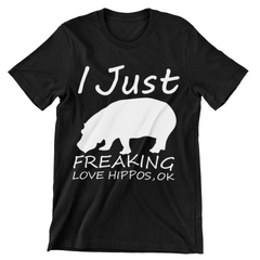 I Just Freaking Love Hippos OK T-Shirt - CraftNest - Digital Crafting and Art