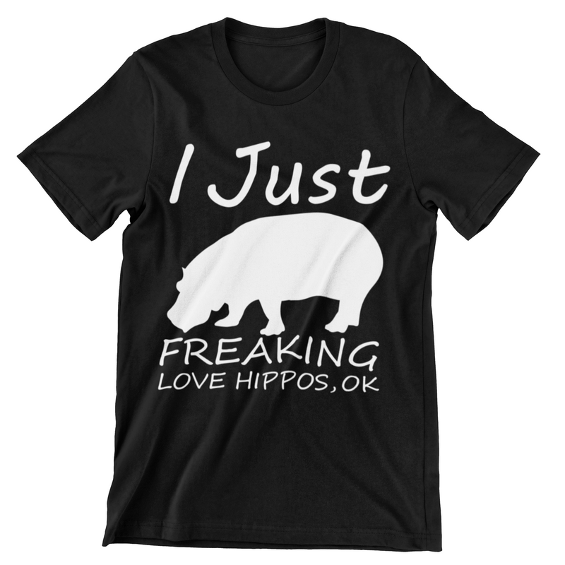 I Just Freaking Love Hippos OK T-Shirt - CraftNest - Digital Crafting and Art