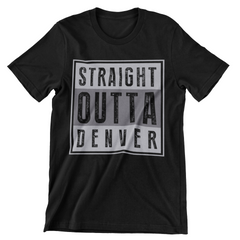 Straight Outta Denver T-Shirt - CraftNest - Digital Crafting and Art