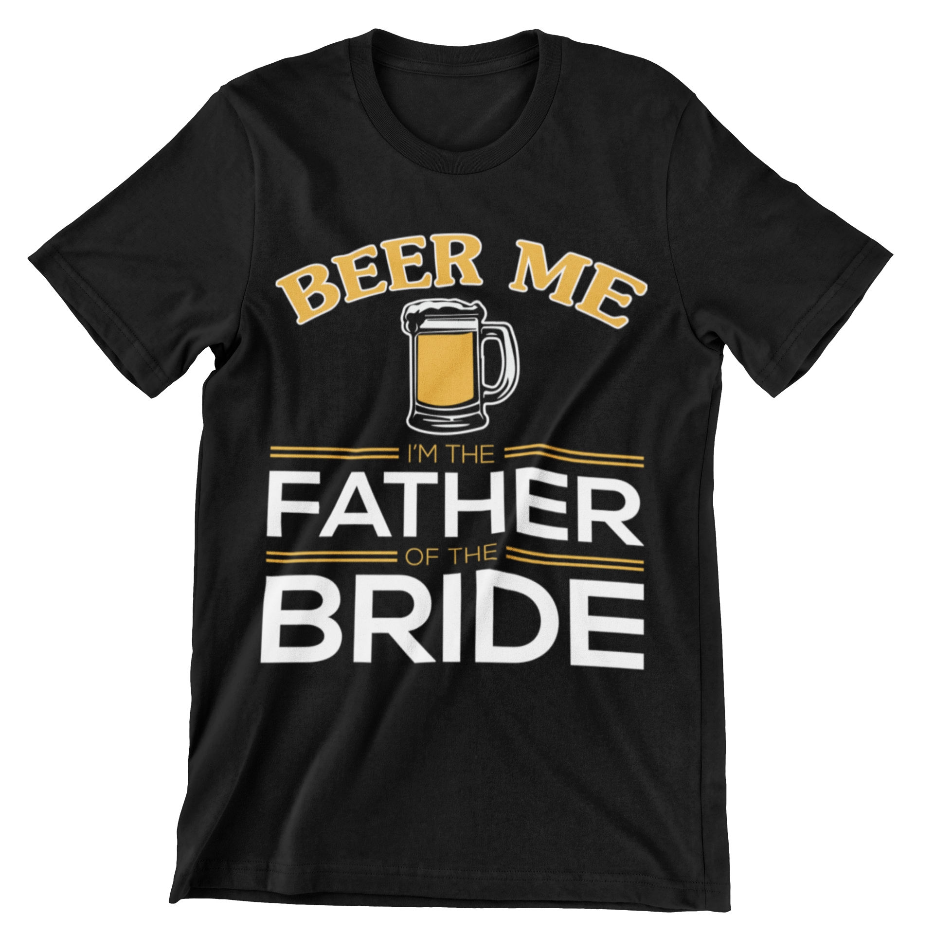 Beer Me I'm The Father of The Bride T-Shirt - CraftNest - Digital Crafting and Art
