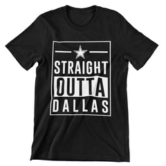 Straight Outta Dallas T-Shirt - CraftNest - Digital Crafting and Art