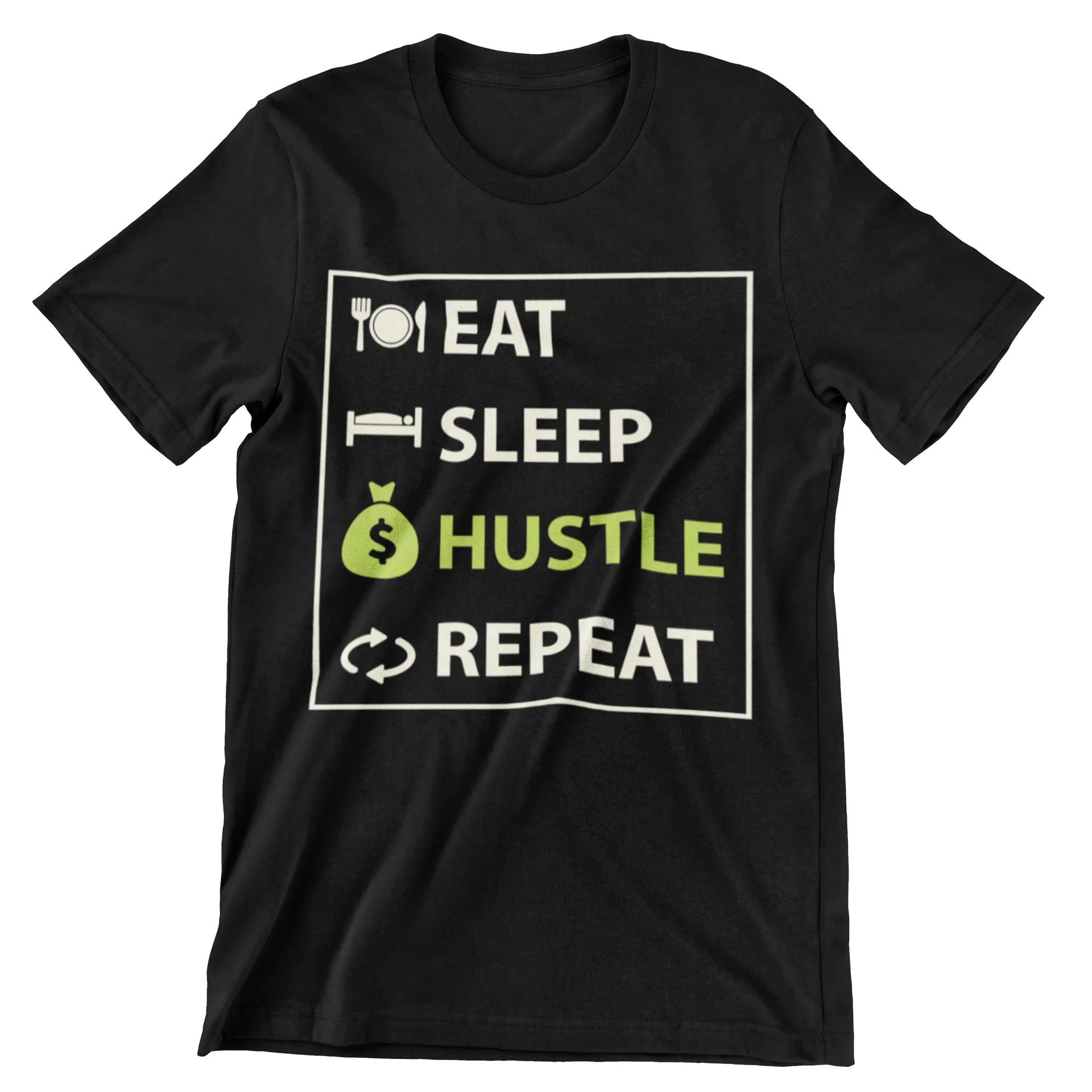 Eat Sleep Hustle Repeat T-Shirt - CraftNest - Digital Crafting and Art