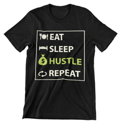 Eat Sleep Hustle Repeat T-Shirt - CraftNest - Digital Crafting and Art