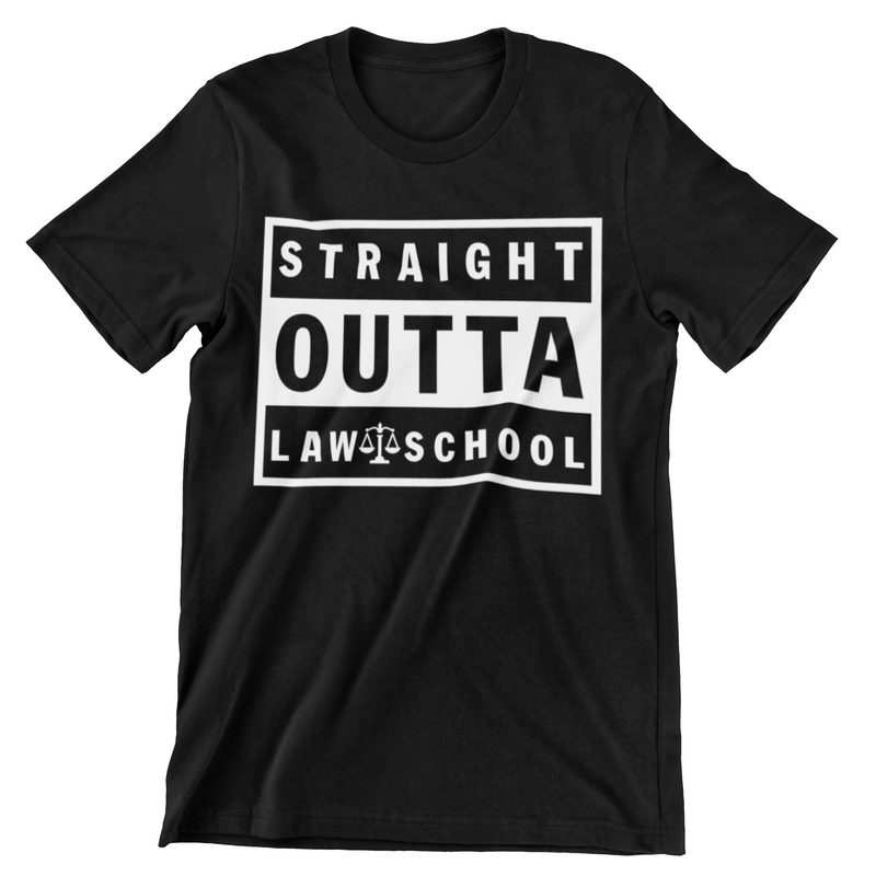 Straight Outta Law School T-Shirt - CraftNest - Digital Crafting and Art