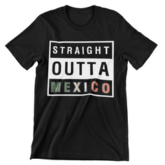 Straight Outta Mexico T-Shirt - CraftNest - Digital Crafting and Art