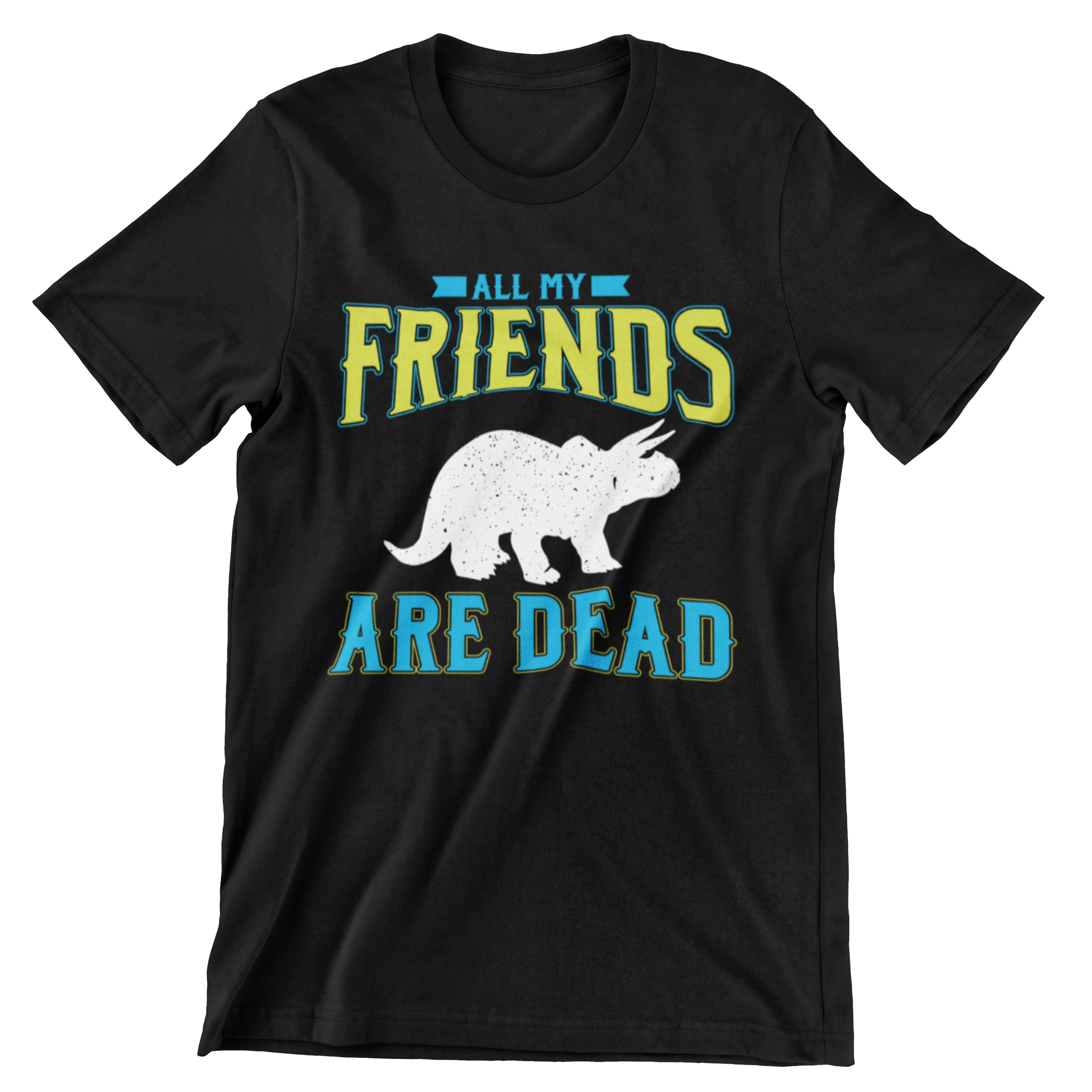 All My Friends Are Dead T-Shirt - CraftNest - Digital Crafting and Art