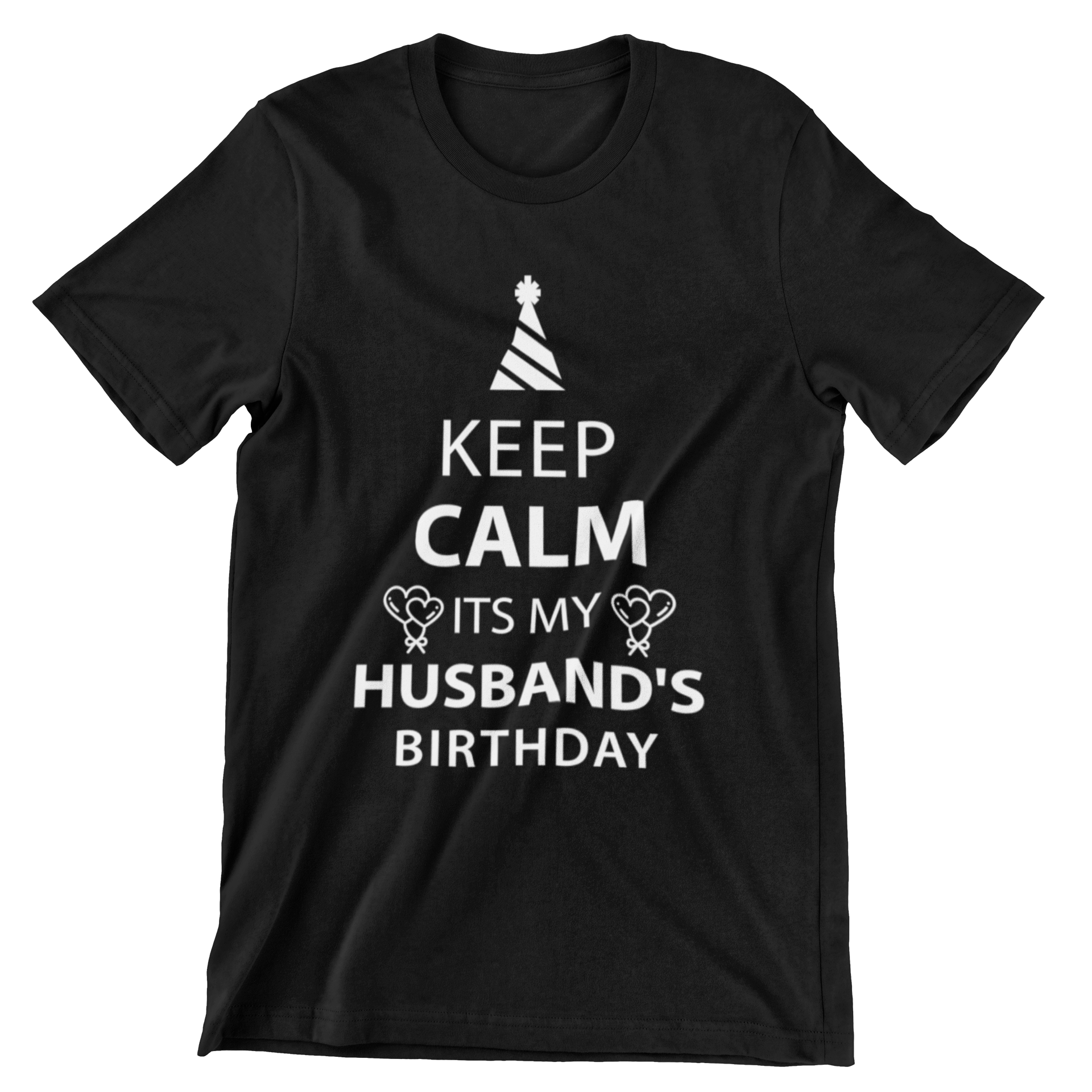 Keep Calm It's My Husband's Birthday T-Shirt - CraftNest - Digital Crafting and Art