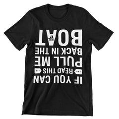 If You Can Read This Pull Me Back In The Boat T-Shirt - CraftNest - Digital Crafting and Art