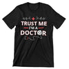 Trust Me I'm A Doctor T-Shirt