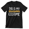This Is My Halloween Costume T-Shirt