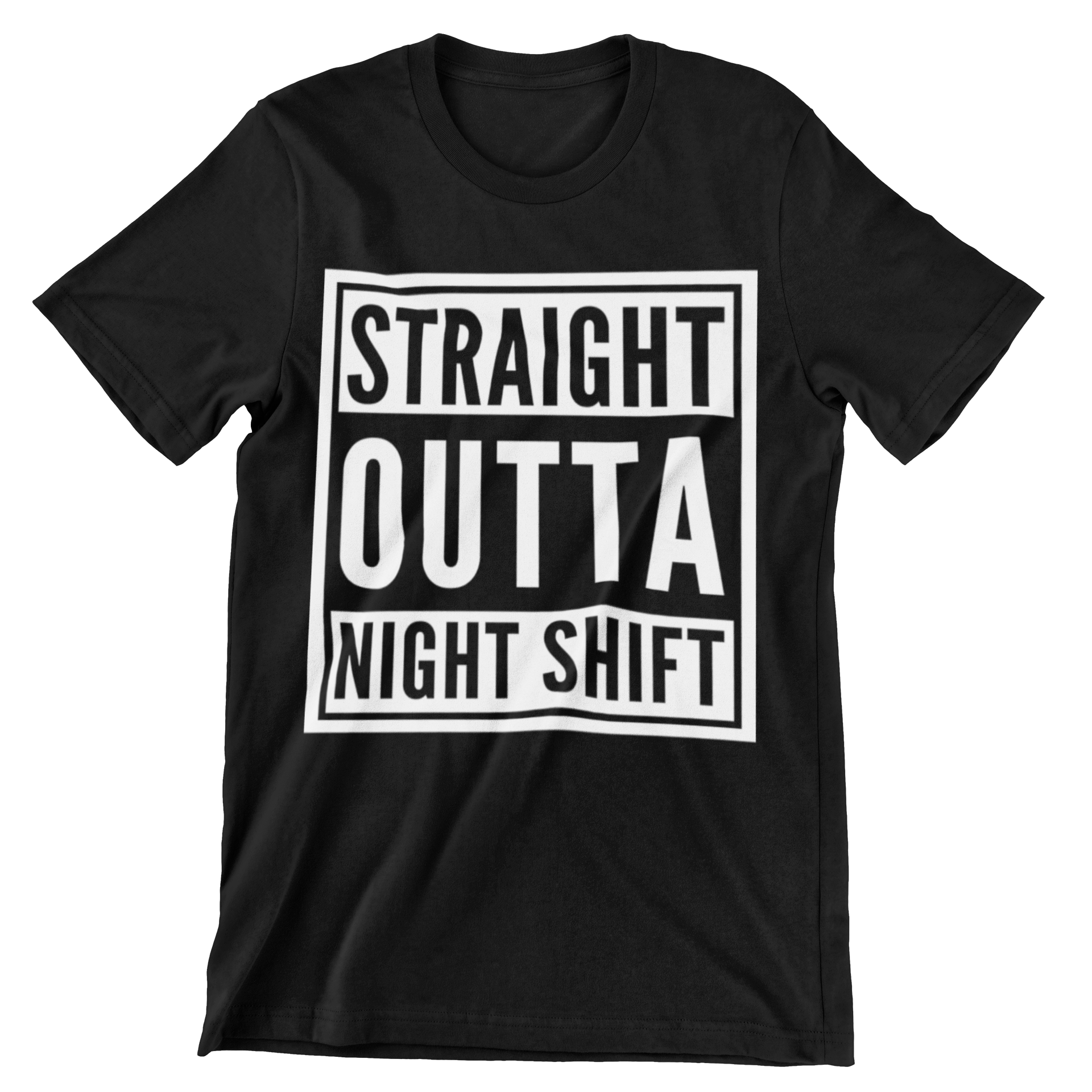 Straight Outta Night Shift T-Shirt - CraftNest - Digital Crafting and Art