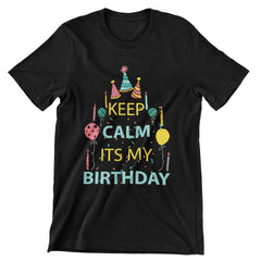 Keep Calm It's My Birthday T-Shirt - CraftNest - Digital Crafting and Art