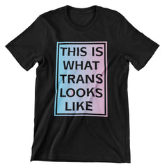 This Is What Trans Looks Like T-Shirt - CraftNest - Digital Crafting and Art