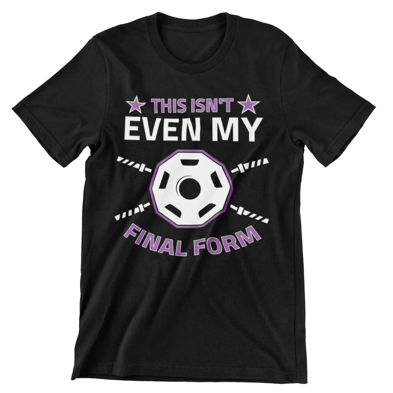 This Isn't Even My Final Form T-Shirt - CraftNest - Digital Crafting and Art