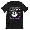 This Isn't Even My Final Form T-Shirt