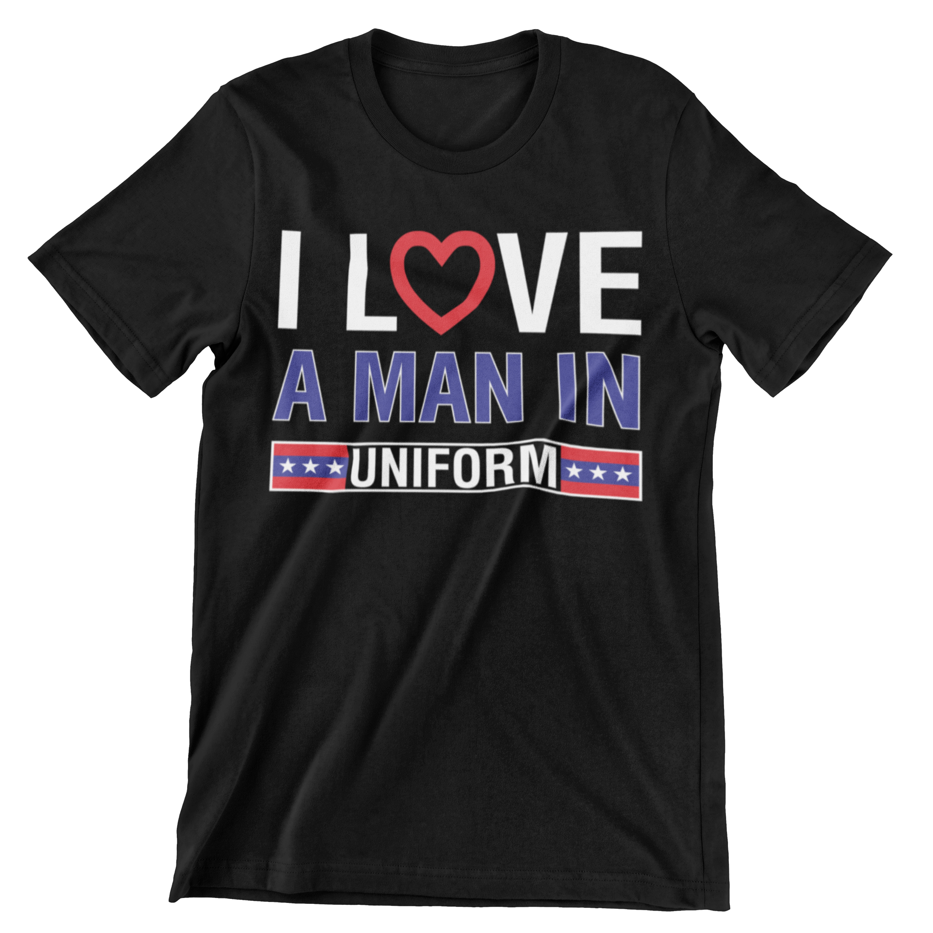 I Love A Man In Uniform T-Shirt - CraftNest - Digital Crafting and Art