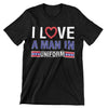 I Love A Man In Uniform T-Shirt