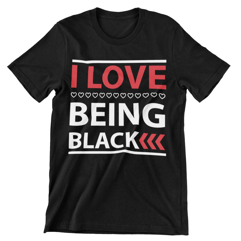 I Love Being Black T-Shirt - CraftNest - Digital Crafting and Art