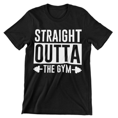 Straight Outta the Gym T-Shirt - CraftNest - Digital Crafting and Art