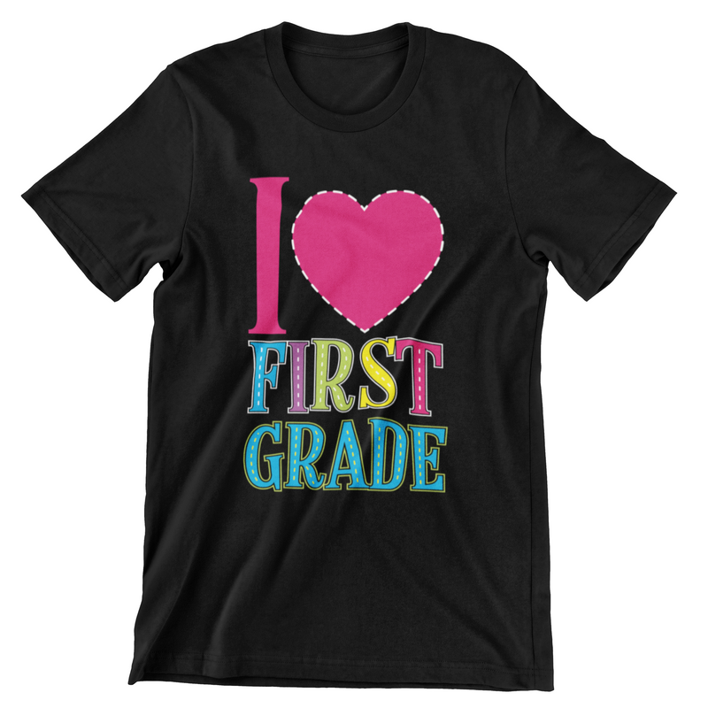 I Love First Grade T-Shirt - CraftNest - Digital Crafting and Art