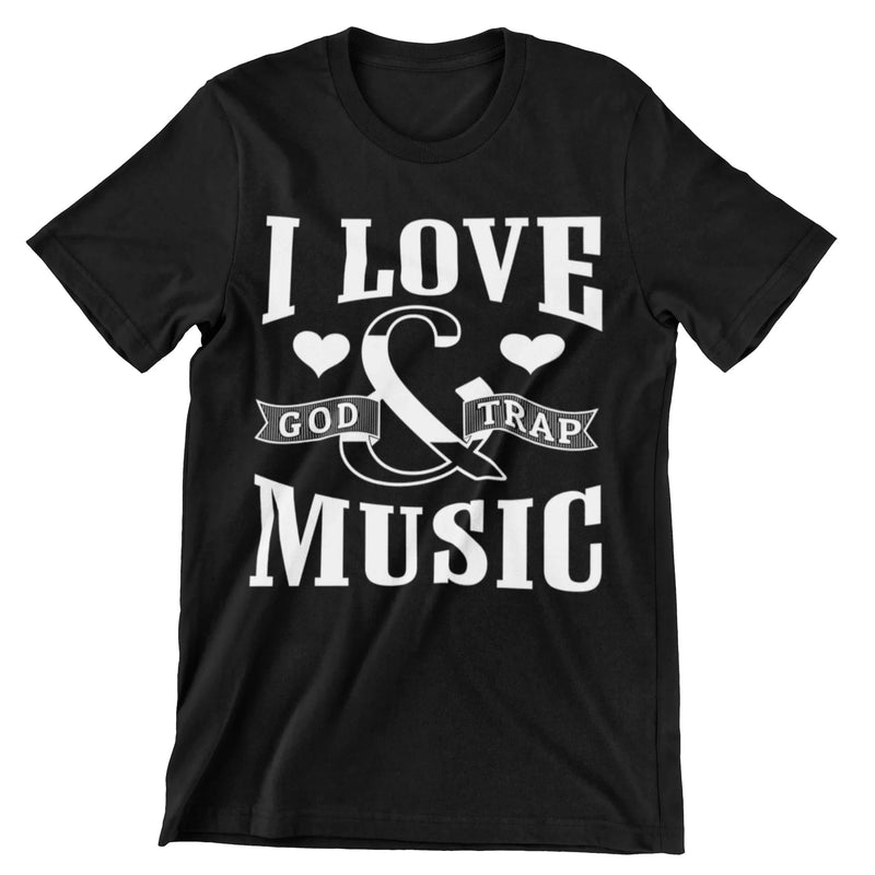 I Love God And Trap Music T-Shirt - CraftNest - Digital Crafting and Art