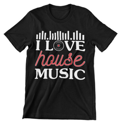 I Love House Music T-Shirt - CraftNest - Digital Crafting and Art
