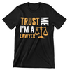 Trust Me I'm a Lawyer T-Shirt