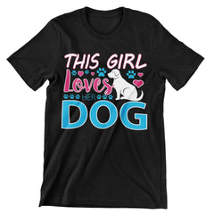 This Girl Loves Her Dog T-Shirt - CraftNest - Digital Crafting and Art