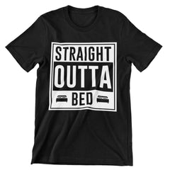 Straight Outta Bed T-Shirt - CraftNest - Digital Crafting and Art