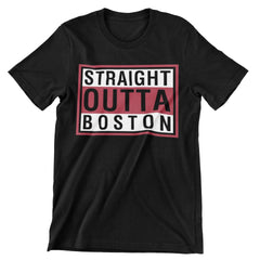 Straight Outta Boston T-Shirt - CraftNest - Digital Crafting and Art