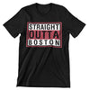 Straight Outta Boston T-Shirt