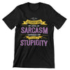 I Am An October Girl My Level of Sarcasm Depends on Your Level of Stupidity T-Shirt