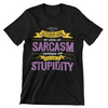 I Am An October Girl My Level of Sarcasm Depends on Your Level of Stupidity T-Shirt